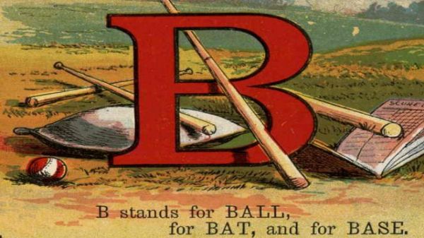 B stands for BALL, for BAT, and for BASE