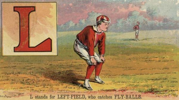 L stands for LEFT-FIELD, who catches FLY-BALLS