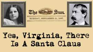 Yes, Virginia, There Is A Santa Claus