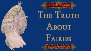 The Truth About Fairies