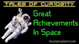 Great Achievements In Space