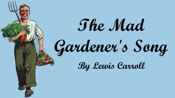 Cover for The Mad Gardener's Song by Lewis Carroll