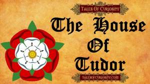 The House Of Tudor